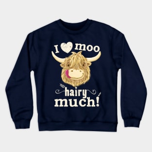 Scottish Highland Cow Loves You! Crewneck Sweatshirt